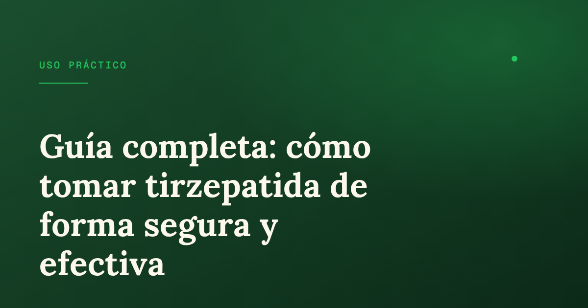 Cómo tomar tirzepatida: dosis, horario e inyección paso a paso