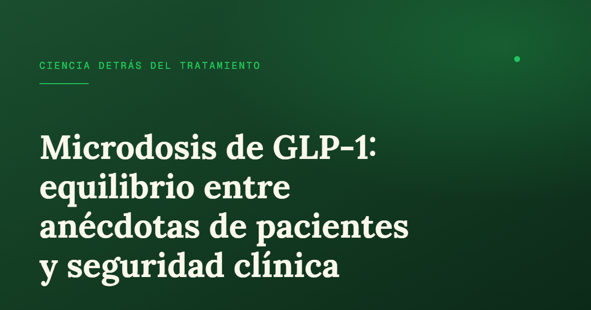 Imagen de portada: Microdosis de GLP-1: equilibrio entre anécdotas de pacientes y seguridad clínica, NuestraRx Blog
