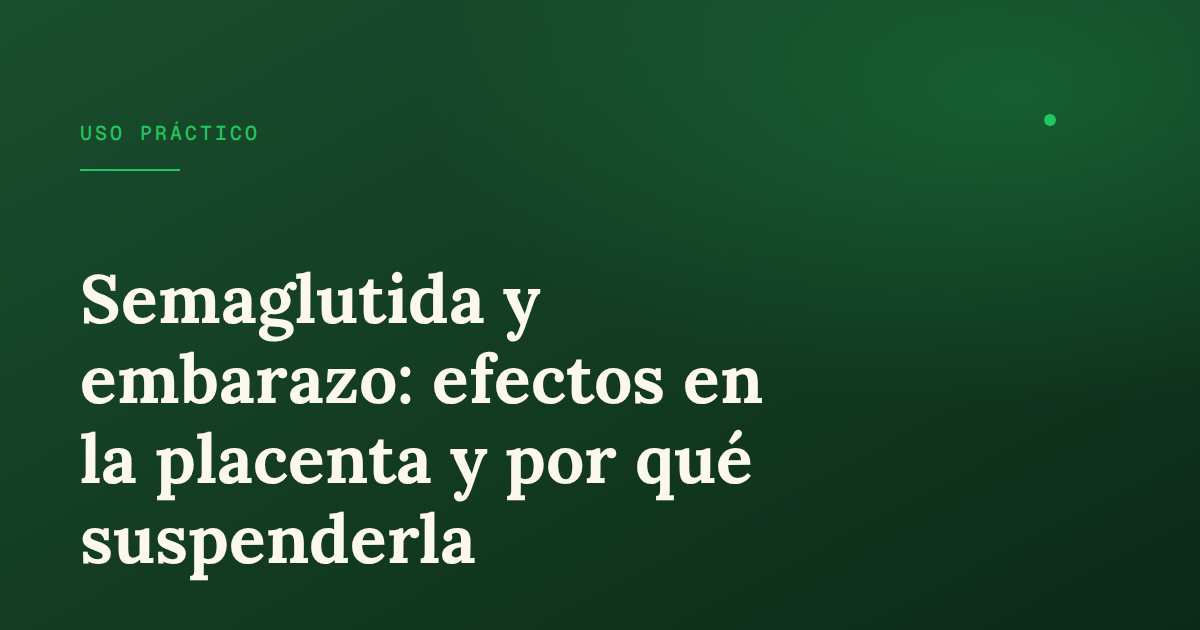 Imagen de portada: Semaglutida y embarazo: efectos en la placenta y por qué suspenderla, NuestraRx Blog