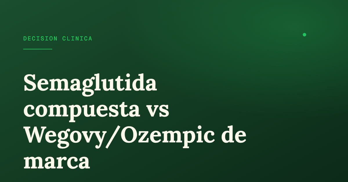 Semaglutida compuesta vs marca: cuál conviene en 2026