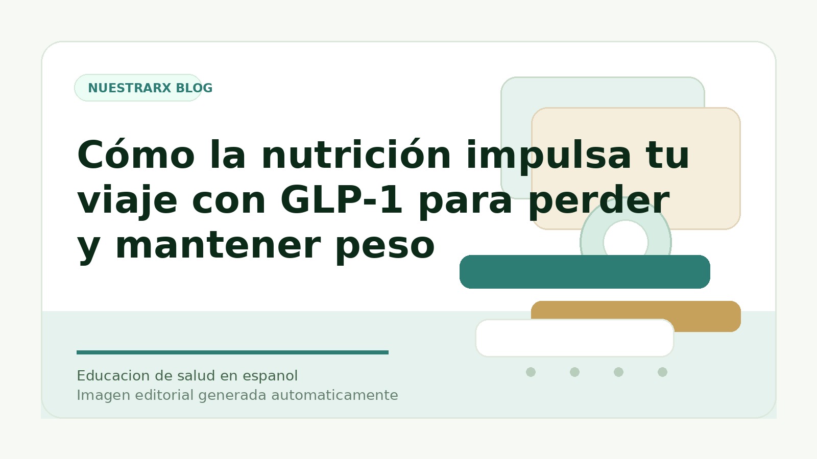 Nutrición y GLP-1: Claves para el éxito y mantenimiento de peso
